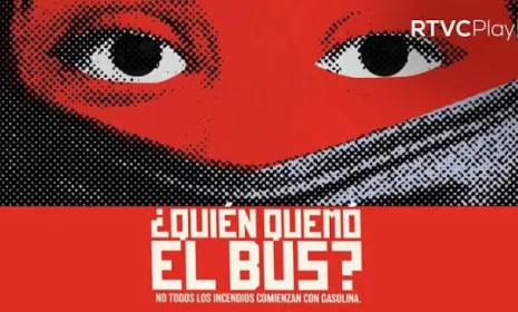 Vea en RTVCPlay "¿Quién quemó el bus?", el documental de Inravisión nominado a los Premios TAL Colombia 2026 y finalista del Premio Gabo 2026|