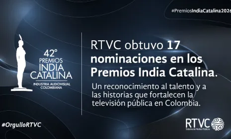 RTVC logra 17 nominaciones en los Premios India Catalina 2026 y consolida su liderazgo en la televisión pública