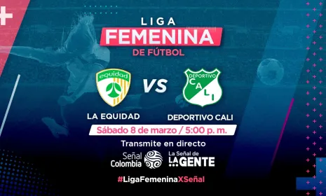 ¡Vive el fútbol femenino por Señal Colombia! La Equidad vs. Cali, partido de la Liga Femenina donde necesitan ajustar estrategias