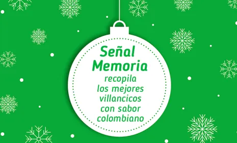 Señal Memoria recopila los mejores villancicos con acento colombiano
