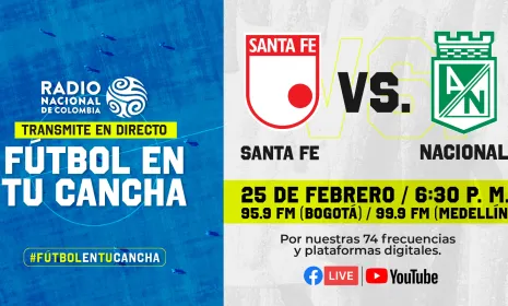 Santa Fe vs Nacional, un partido crucial por Radio Nacional de Colombia