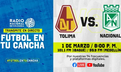 Tolima vs. Nacional, el partido de la fecha que se escuchará por Radio Nacional de Colombia
