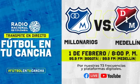 Millonarios y Medellín harán lo imposible por la victoria y se podrá vivir por Radio Nacional de Colombia