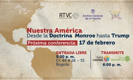 ¡Segundo conversatorio gratis en RTVC! "Nuestra América", desde la doctrina Monroe hasta Trump