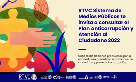 Consulta el Plan Anticorrupción y de Atención al Ciudadano 2022