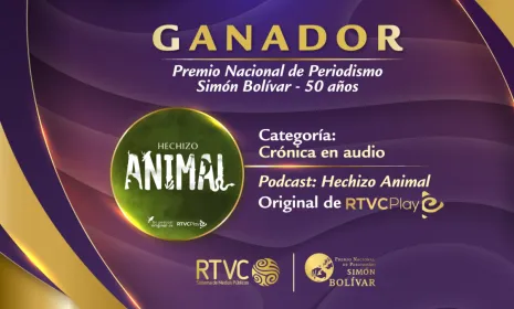 RTVCPlay gana el Premio Nacional de Periodismo Simón Bolívar a Mejor Crónica en audio