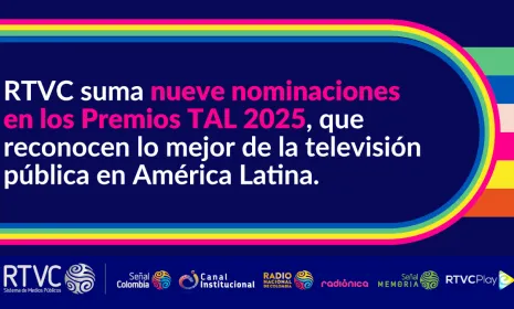 RTVC obtiene 9 nominaciones en los Premios TAL 2025