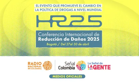 ¡Las drogas a debate! Señal Colombia y Radio Nacional de Colombia son los medios oficiales de la Conferencia Internacional de Reducción de Daños