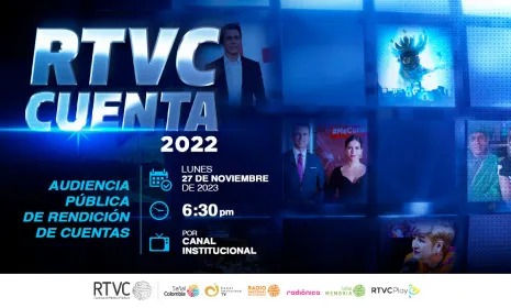 RTVC presenta su Audiencia de Rendición de Cuentas 2022