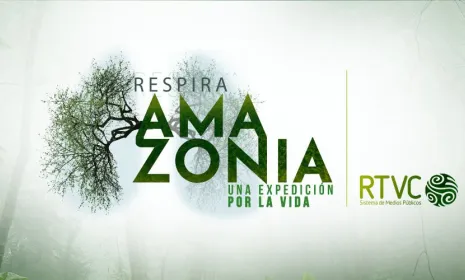 RTVC presenta Respira Amazonía: una expedición por la vida
