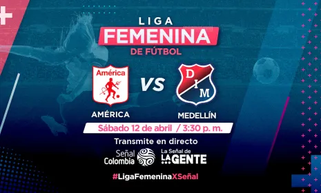 América vs. Independiente Medellín: fútbol femenino en vivo por Señal Colombia