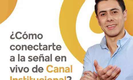 Señal en vivo: Canal Institucional