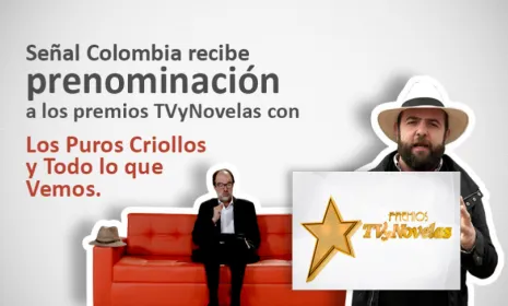 Prenominados de Señal Colombia a los Premios TVyNovelas