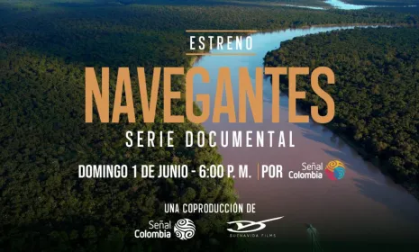 "Navegantes", la serie documental para navegar los grandes ríos y ciénagas de Colombia