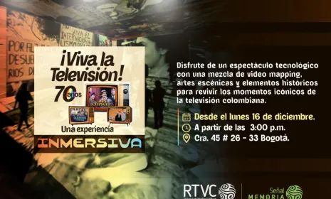 ¡Viva la Televisión! Así será experiencia mágica e inmersiva 360° que presenta RTVC