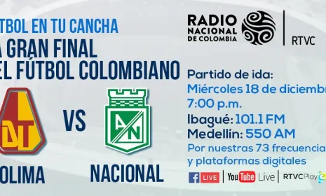 La gran final por Radio Nacional de Colombia ¡Fútbol para todas las regiones!
