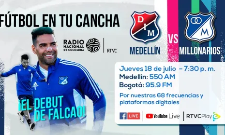 Falcao García debuta en el fútbol profesional colombiano y así se podrá escuchar por Radio Nacional en todo el país