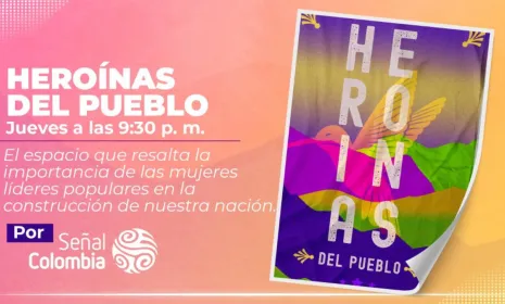 Heroínas del Pueblo presenta: "Mujer madre, mujer guerrera"