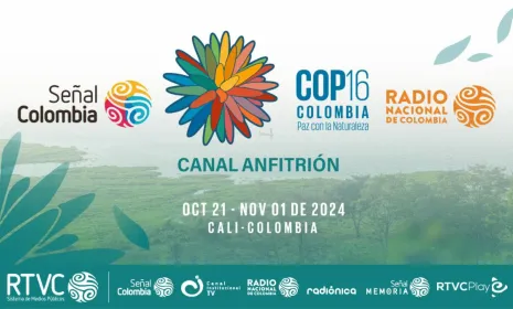 Señal Colombia y Radio Nacional de Colombia medios anfitriones oficiales de la COP16
