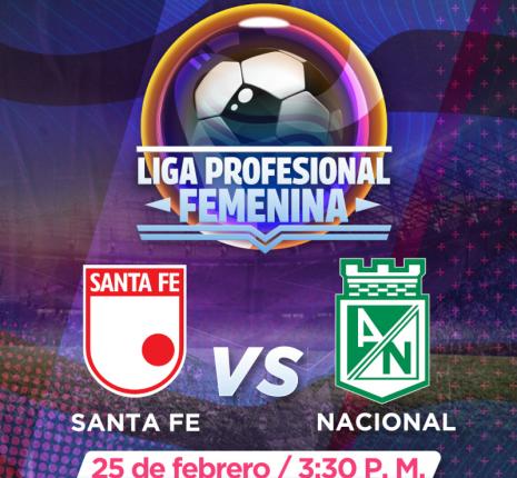 ¡Partidazo de la Liga Femenina por Señal Colombia!