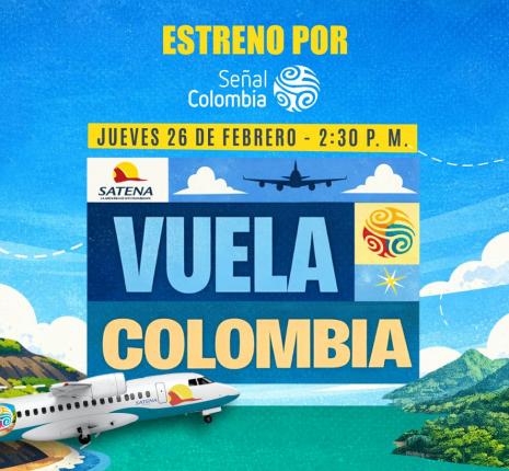 Vuela Colombia: la serie de RTVC y Satena que lleva a la gente a viajar por las regiones