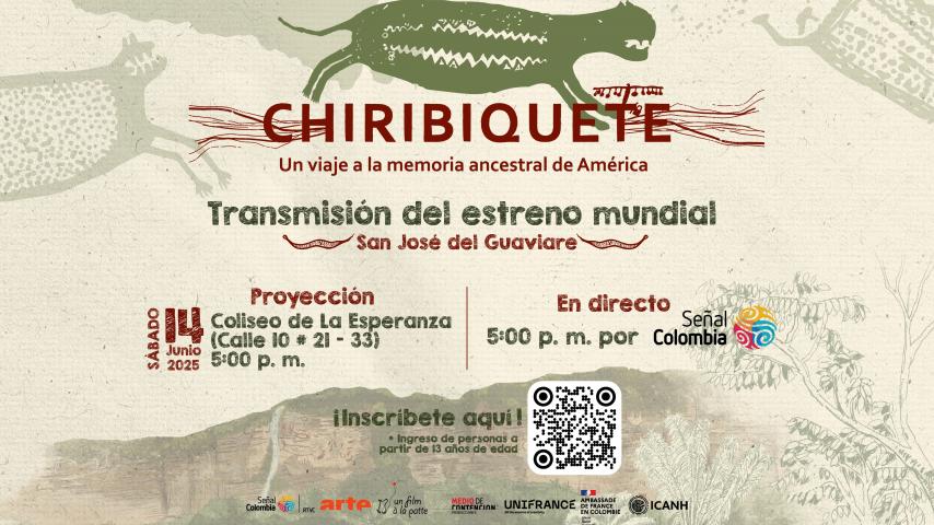 Estreno mundial desde San José del Guaviare: "Chiribiquete, un viaje a la memoria ancestral de América"