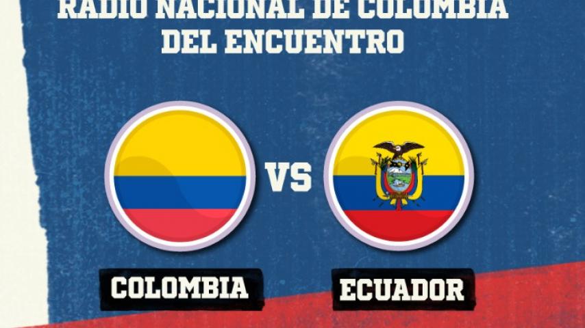 Colombia vs Ecuador en vivo por las 69 frecuencias de Radio Nacional