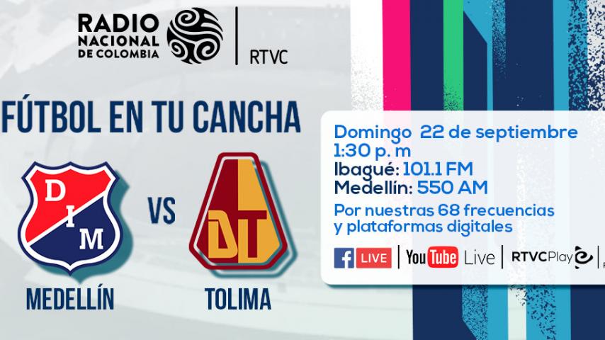 ¡Este domingo! Independiente Medellín vs Deportes Tolima por Radio Nacional