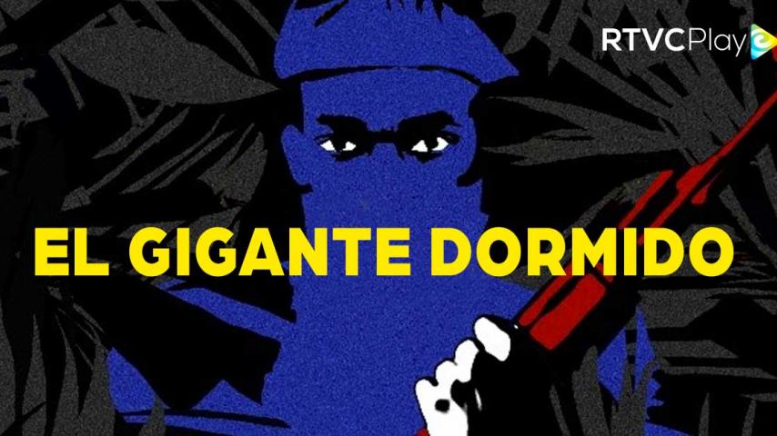 Mira "El gigante dormido" en RTVCPlay