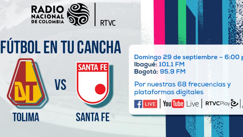 ¡Este domingo! Tolima vs Santa Fe por Radio Nacional de Colombia