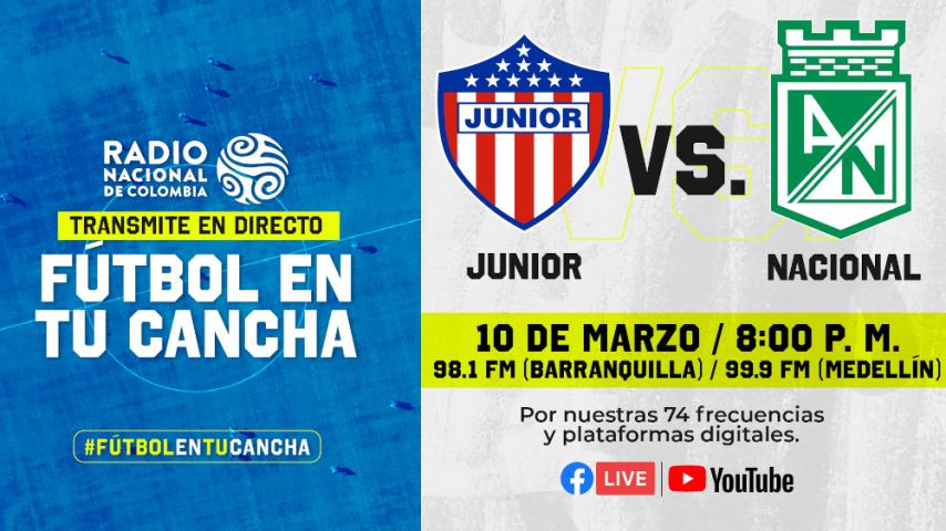 Junior vs. Nacional, el partido que llegará a todas las regiones del país