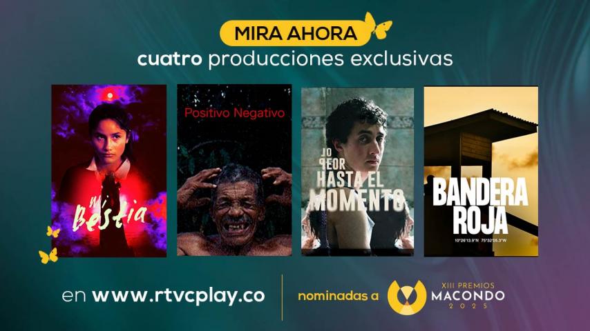 Cuatro producciones exclusivas de RTVCPlay nominadas a los Premios Macondo 2025