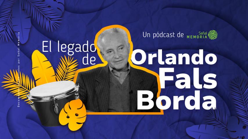 RTVC conmemora el centenario del natalicio de Orlando Fals Borda con una programación especial