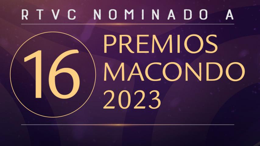 ¡Este domingo! RTVCPlay participa con 16 nominaciones en los Premios Macondo 2023