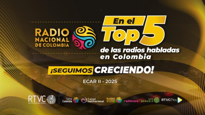 Radio Nacional de Colombia en el Top 5 de las emisoras habladas del país
