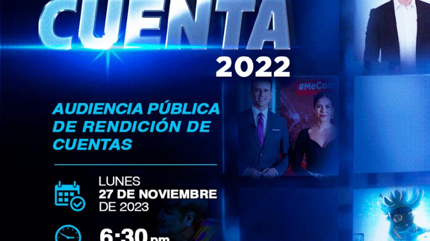 ¡Este lunes! Nuestra Rendición de Cuentas 2022 por Canal Institucional