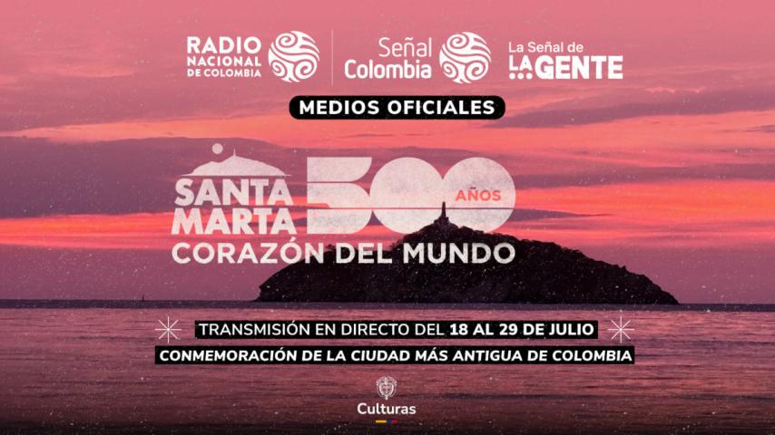 Viva la conmemoración de los 500 años de Santa Marta por la Radio y la Televisión Pública