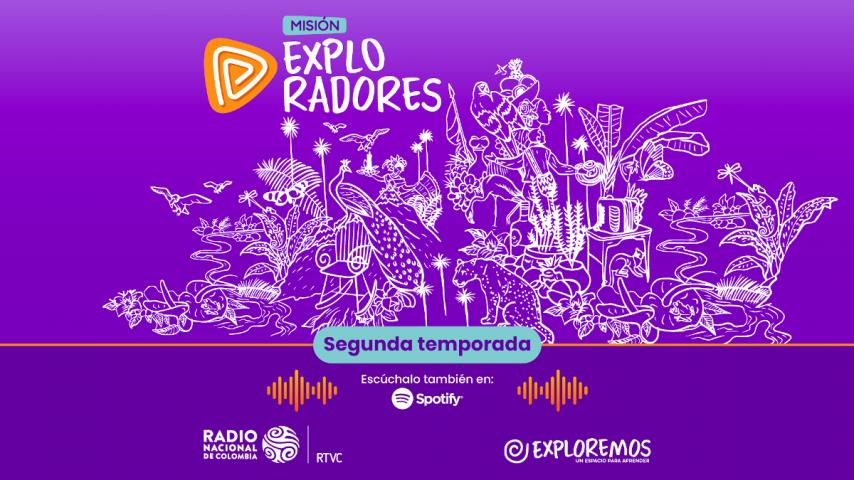 Oye acá el regreso de "Misión Exploradores": el podcast educativo de Radio Nacional
