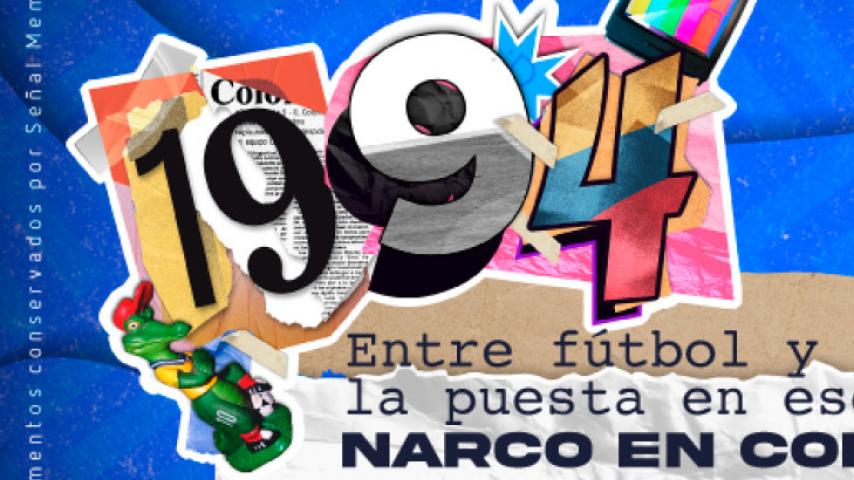 1994: Señal Memoria recuerda el año que lo cambió todo en Colombia