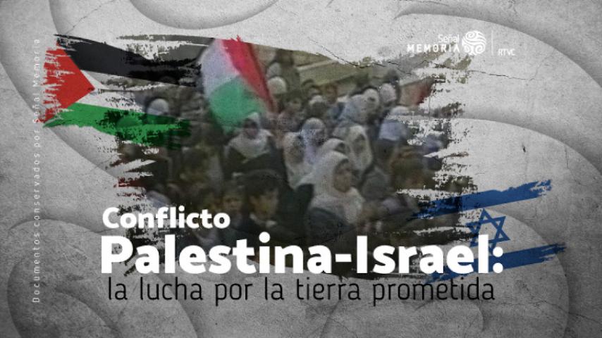 El conflicto histórico entre Palestina e Israel en el archivo de Señal Memoria