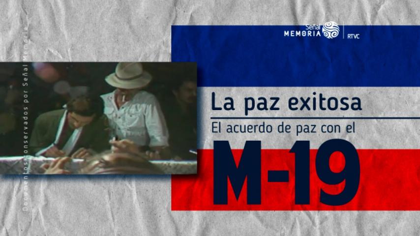 El acuerdo de paz con el M-19 en el archivo de Señal Memoria