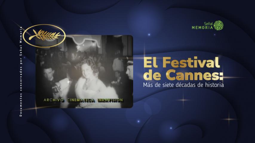 El icónico Festival de Cannes en el archivo Señal Memoria