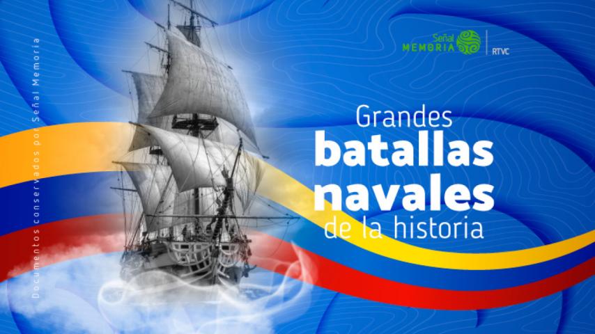 Grandes batallas navales de la historia, por Señal Memoria