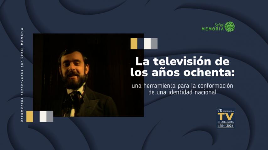 La televisión colombiana en los 80: un instrumento de identidad nacional