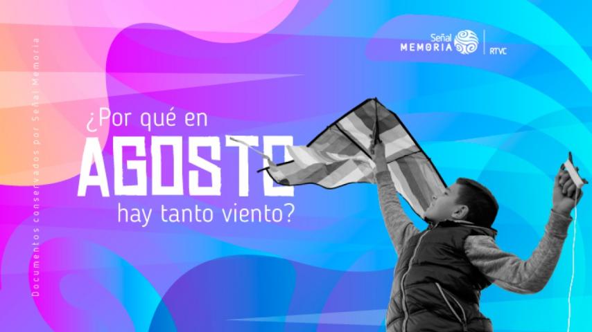 Señal Memoria recuerda por qué agosto es el mes de los vientos