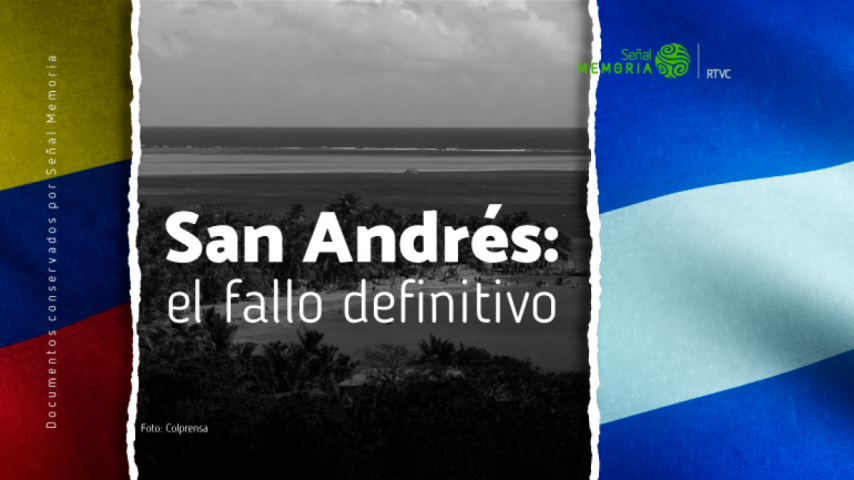 Señal Memoria recuerda el fallo definitivo sobre San Andrés