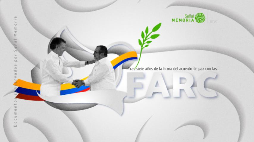 A 7 años de la firma de la paz con las Farc, por Señal Memoria