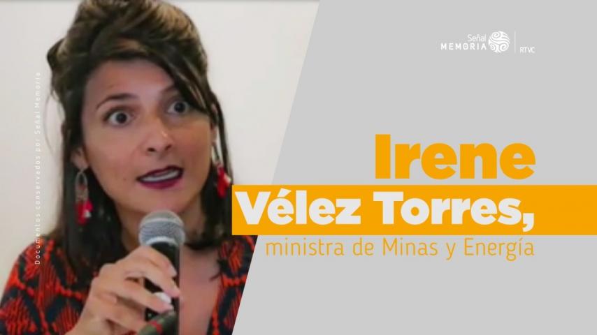 Irene Vélez: un perfil de Señal Memoria de la Ministra de Minas