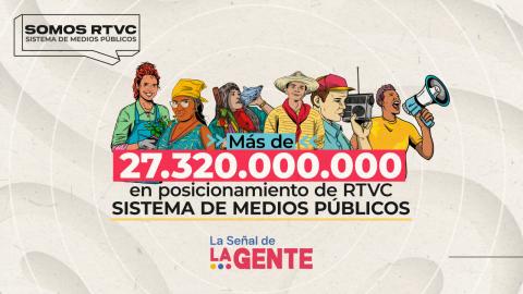 Logros de RTVC en el Gobierno del cambio