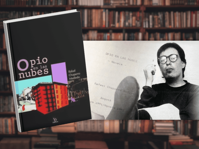 Opio en las nubes – Rafael Chaparro Madiedo